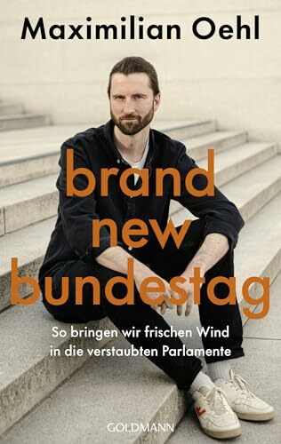 Brand New Bundestag: So bringen wir frischen Wind in die verstaubten Parlamente
