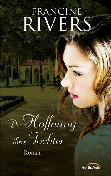 Die Hoffnung ihrer Tochter: Roman.