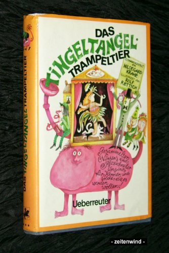 Das Tingeltangel-Trampeltier. Gesammelter Nonsens und gezeichneter Unsinn für Kenner, und solche die es werden wollen! Das Tingeltangel-Trampeltier. Gesammelter Nonsens und gezeichneter Unsinn für Kenner, und solche die es werden wollen!