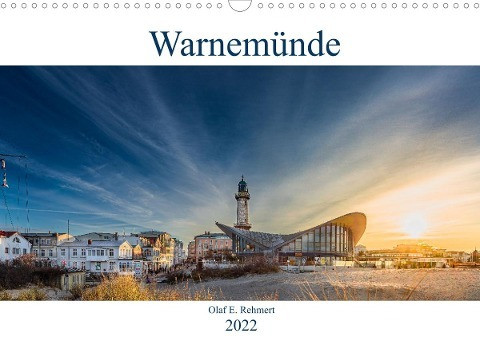 Warnemünde by Olaf Rehmert (Wandkalender 2022 DIN A3 quer)