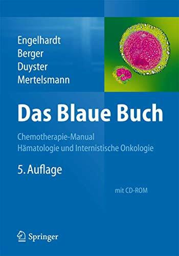 Das Blaue Buch: Chemotherapie-Manual Hämatologie und Internistische Onkologie