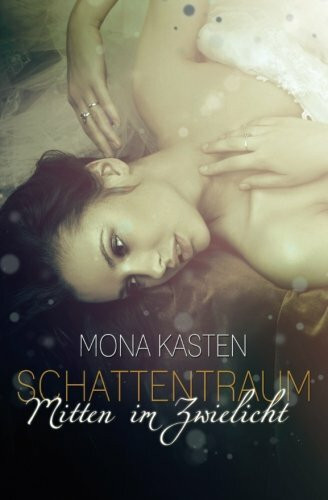 Schattentraum: Mitten im Zwielicht