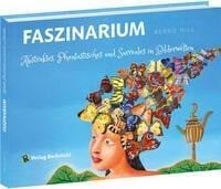 FASZINARIUM - Abstraktes, Phantastisches und Surreales in Bilderwelten