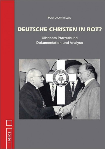 Deutsche Christen in Rot?: Ulbrichts Pfarrerbund - Dokumentation und Analyse