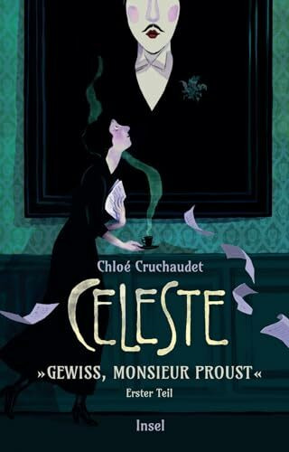 Céleste – »Gewiss, Monsieur Proust« (Céleste 1): Die Erinnerungen von Marcel Prousts Haushälterin als Graphic Novel