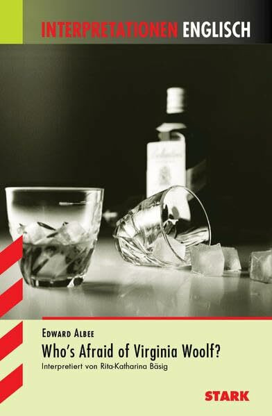 STARK Interpretationen Englisch - Albee: Who's afraid of Virginia Woolf: Text in Deutsch