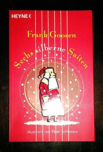 Sechs silberne Saiten: Eine Weihnachtsgeschichte