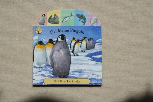 Der kleine Pinguin: Xenos Tierkinder