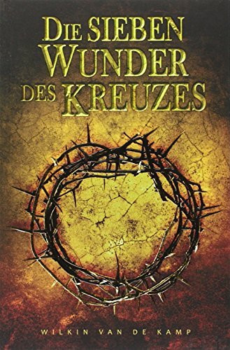 Die sieben Wunder des Kreuzes