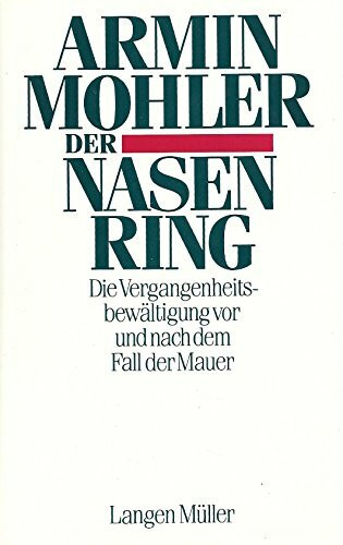 Der Nasenring: Die Vergangenheitsbewältigung vor und nach dem Fall der Mauer