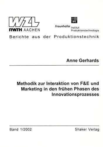 Methodik zur Interaktion von F&E und Marketing in den frühen Phasen des Innovationsprozesses