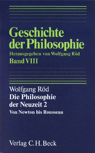 Geschichte der Philosophie Bd. 8: Die Philosophie der Neuzeit 2: Von Newton bis Rousseau