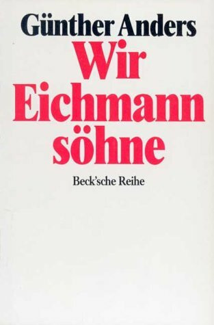 Wir Eichmannsöhne: Offener Brief an Klaus Eichmann (Beck'sche Reihe)