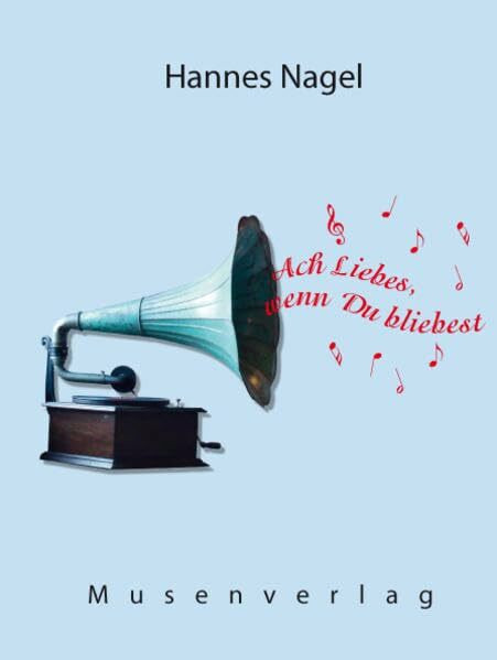 Ach Liebes, wenn Du bliebest