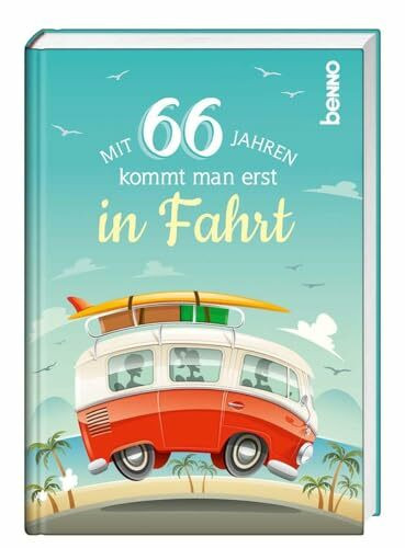 Mit 66 Jahren kommt man erst in Fahrt: Ungekürzte Ausgabe
