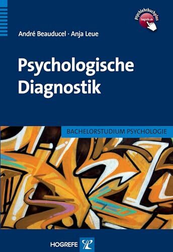 Psychologische Diagnostik (Bachelorstudium Psychologie) Psychologische Diagnostik (Bachelorstudium Psychologie)