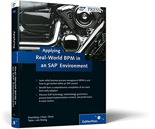 Applying Real-World BPM in an SAP Environment (SAP PRESS: englisch) Applying Real-World BPM in an SAP Environment (SAP PRESS: englisch)