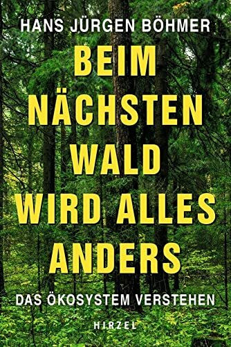 Beim nächsten Wald wird alles anders: Das Ökosystem verstehen