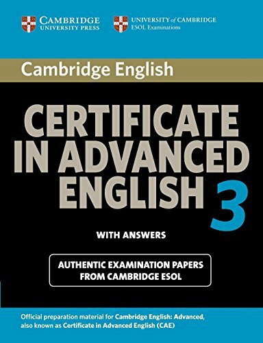 Cambridge Certificate in Advanced English 3 for Updated Exam: Examination Papers from University of Cambridge ESOL Examinations (CAE Practice Tests)