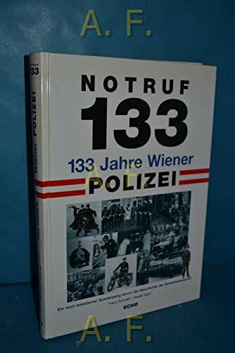 133 Jahre Wiener Polizei: Ein reich bebildeter Spaziergang durch die Geschichte der Sicherheitswache