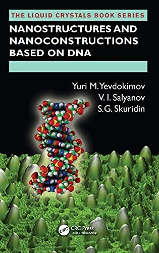 Nanostructures and Nanoconstructions based on DNA (The Liquid Crystals Book Series)