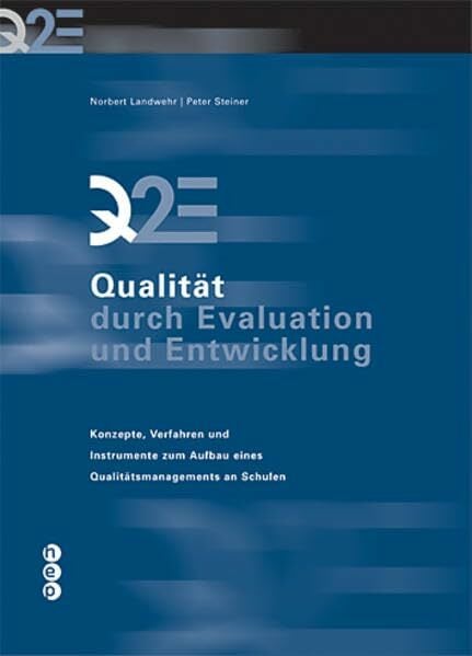 Q2E - Qualität durch Evaluation und Entwicklung Q2E - Qualität durch Evaluation und Entwicklung