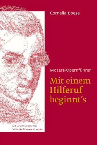 Mit einem Hilferuf beginnt's: Mozart-Opernführer