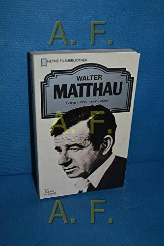 Walter Matthau. Seine Filme - sein Leben.