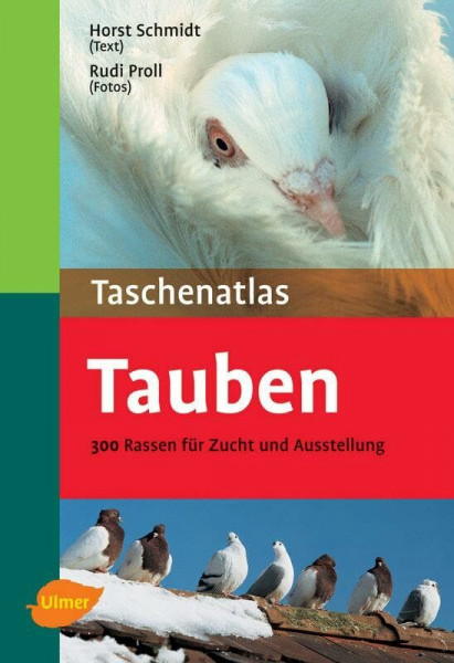 Tauben: 300 Rassen für Zucht und Ausstellung (Taschenatlanten)