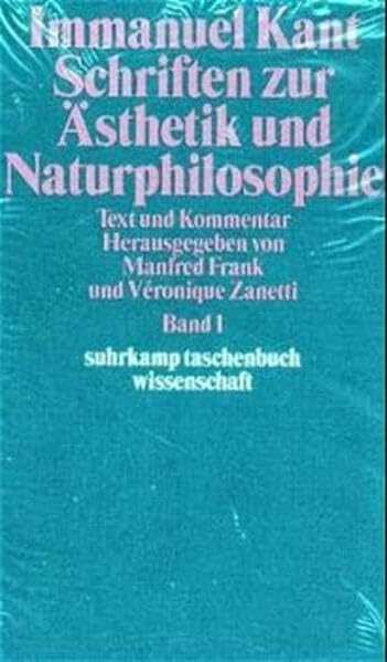 Schriften zur Ästhetik und Naturphilosophie: Text und Kommentar (suhrkamp taschenbuch wissenschaft)