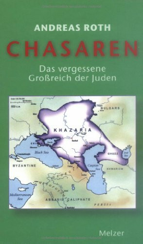 Chasaren: Das vergessene Grossreich der Juden