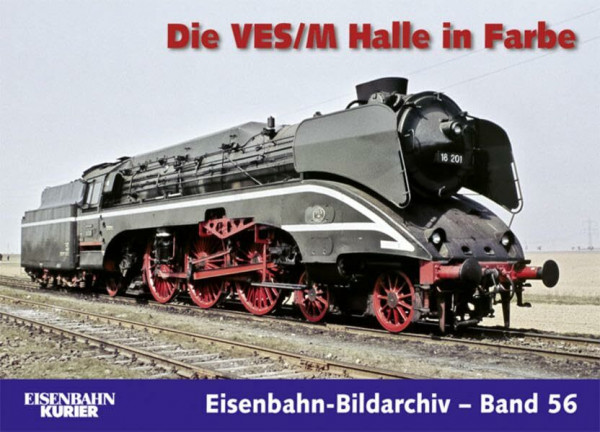 Die VES/M Halle in Farbe (Eisenbahn-Bildarchiv)