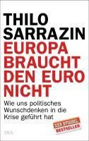 Europa braucht den Euro nicht