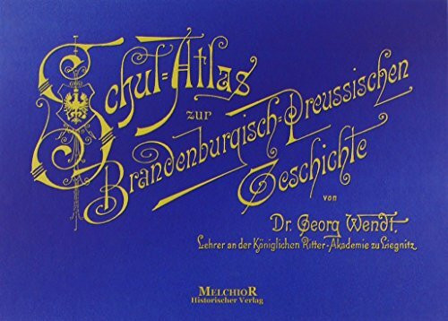 Schulatlas zur Brandenburgisch-Preussischen Geschichte