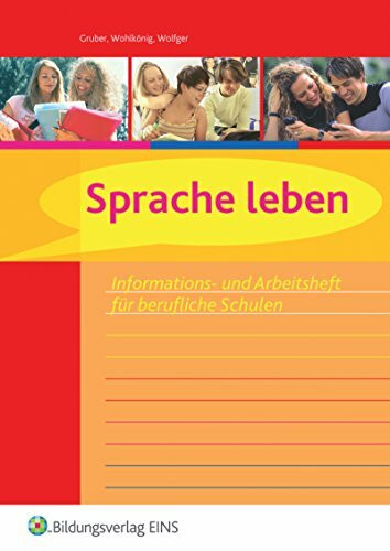 Sprache leben: Informations- und Arbeitsheft für Berufliche Schulen