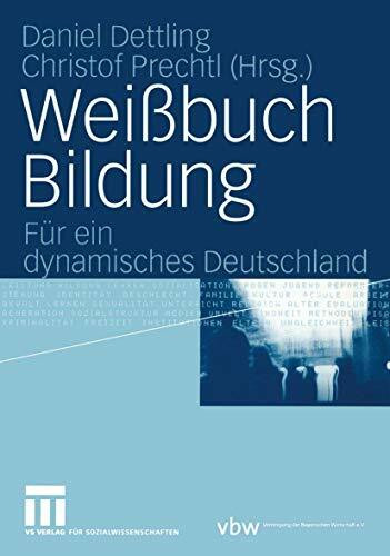 Weißbuch Bildung: Für ein dynamisches Deutschland (German Edition)