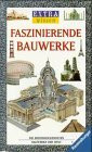 Faszinierende Bauwerke (EXTRAwissen)