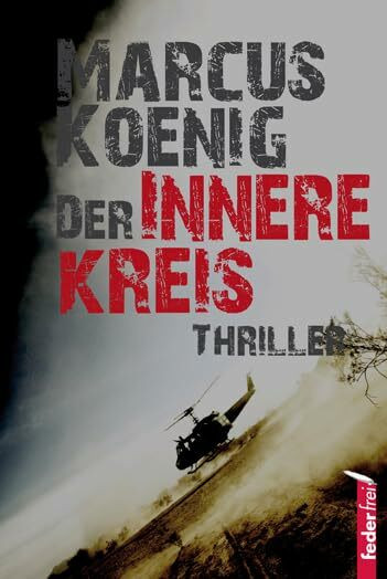 Der innere Kreis: Die Bin-Laden-Auferstehung. Thriller