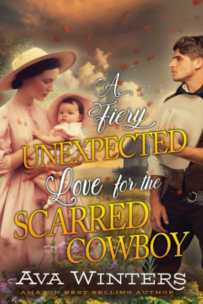 A Fiery Unexpected Love for the Scarred Cowboy: A Western Historical Romance Book