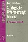 Strategische Unternehmungsführung, 2 Bde., Bd.2, Strategisches Handeln: Strategisches Handeln. Direktiven, Organisation, Umsetzung, ... Controlling, Strategische Führungskompetenz