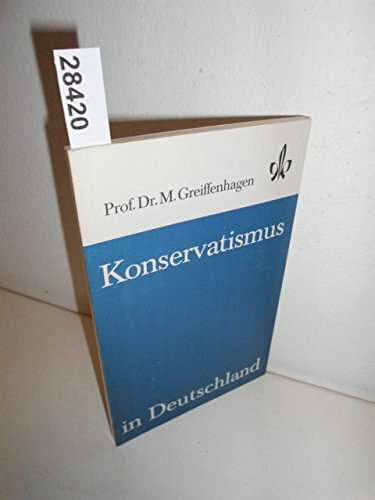Konservatismus in Deutschland (Quellen- und Arbeitshefte zur Geschichte und Gemeinschaftskunde)