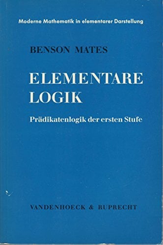Elementare Logik: Prädikatenlogik der ersten Stufe Elementare Logik: Prädikatenlogik der ersten Stufe