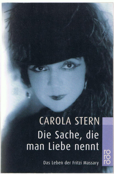 Die Sache, die man Liebe nennt: Das Leben der Fritzi Massary