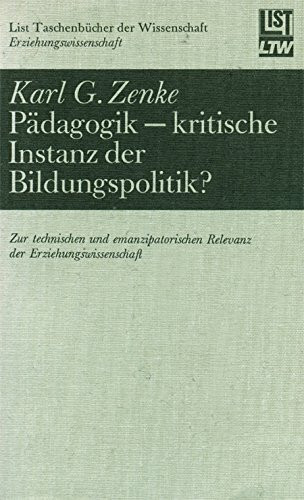 Pädagogik, kritische Instanz der Bildungspolitik? Zur technischen und emanzipatorischen Relevanz der Erziehungswissenschaft