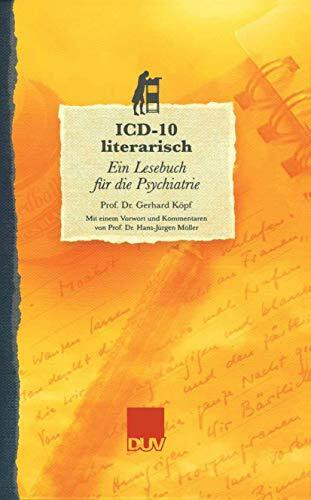 ICD-10 literarisch: Ein Lesebuch für die Psychiatrie