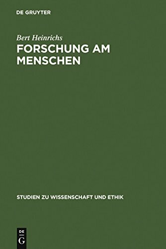 Forschung am Menschen: Elemente einer ethischen Theorie biomedizinischer Humanexperimente (Studien zu Wissenschaft und Ethik, 3, Band 3)