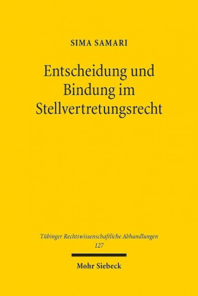 Entscheidung und Bindung im Stellvertretungsrecht