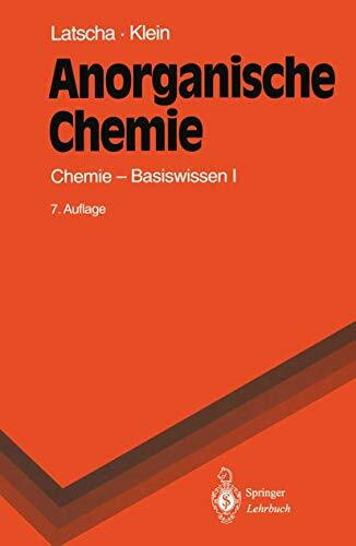 Anorganische Chemie: Chemie-Basiswissen I (Springer-Lehrbuch)