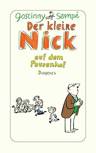 Der kleine Nick auf dem Pausenhof: Sechzehn prima Geschichten vom kleinen Nick und seinen Freunden