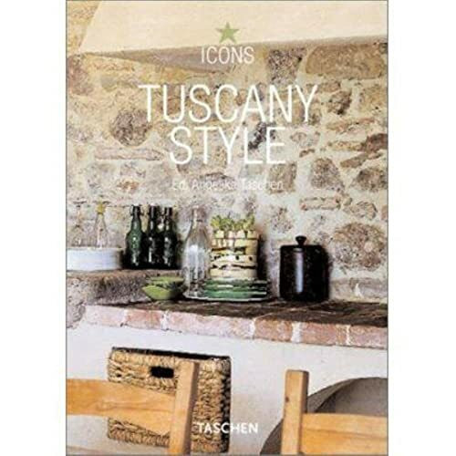 Tuscany Style: Landscapes, Terraces & Houses (Icons)